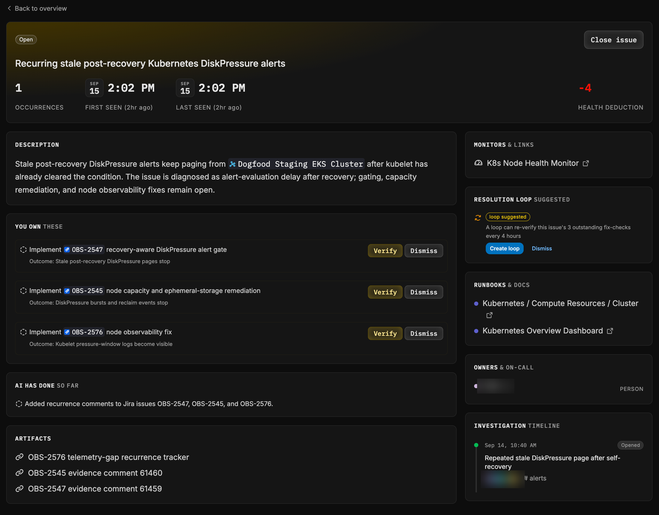 An open issue's details page. The right column holds a Resolution loop suggested card with a loop suggested badge, the sentence A loop can re-verify this issue's 3 outstanding fix-checks every 4 hours, and Create loop and Dismiss buttons, above the runbooks, owners, and investigation timeline cards. The main column shows the description and three human-owned actions with Verify and Dismiss.